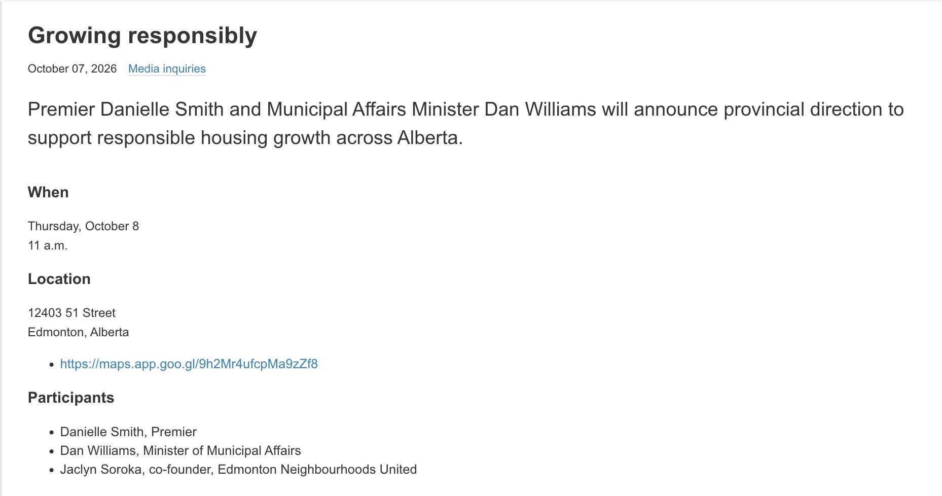 Government of Alberta media advisory, October 7, 2026: Growing responsibly. Premier Danielle Smith and Municipal Affairs Minister Dan Williams will announce provincial direction to support responsible housing growth, Thursday, October 8 at 11 a.m. Participants: Danielle Smith, Dan Williams, and Jaclyn Soroka, co-founder, Edmonton Neighbourhoods United.