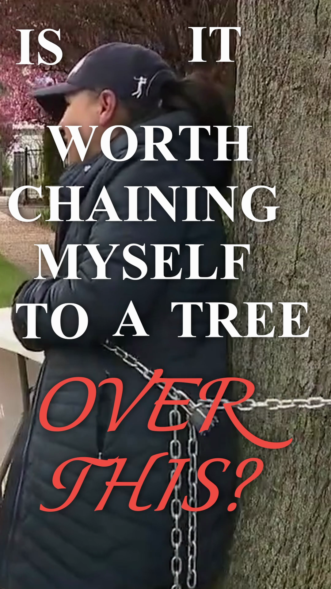 She's chaining herself to a tree to stop infill! ...But should she?