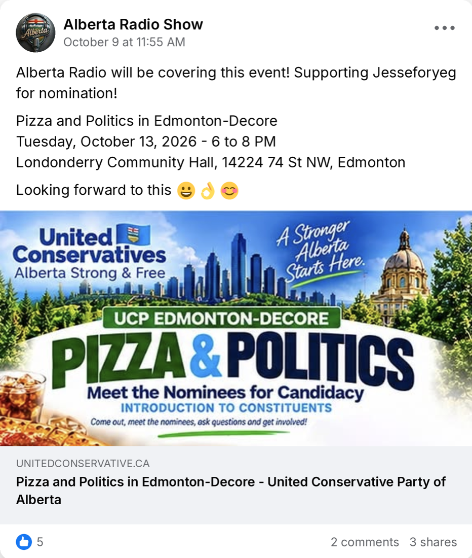 Facebook post by Alberta Radio Show, October 9: "Alberta Radio will be covering this event! Supporting Jesseforyeg for nomination!" It links to the UCP Edmonton-Decore "Pizza and Politics" nominee event on October 13, 2026, at Londonderry Community Hall.
