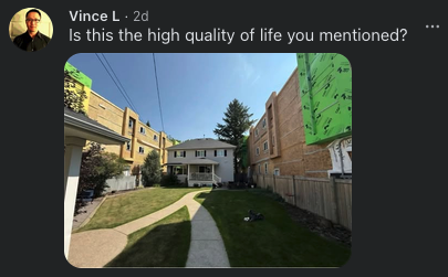 Facebook comment by Vince L: "Is this the high quality of life you mentioned?" with the same photo of the house between two infill buildings.